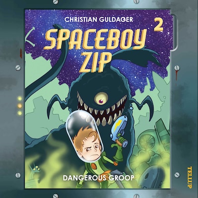 Spaceboy Zip #2: The Dangerous Groop – omslag til lydbogen af Christian Guldager