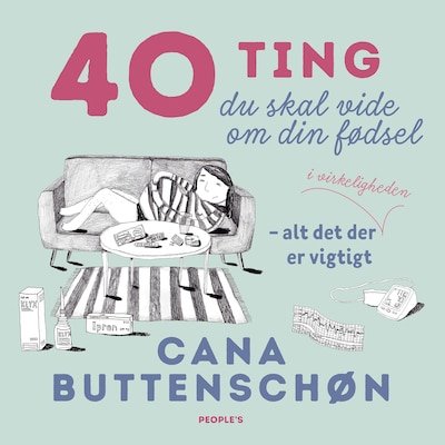 40 ting du skal vide om din fødsel – omslag til lydbogen af Cana Buttenschøn