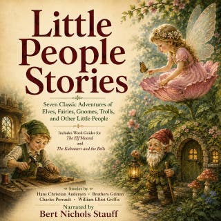 Little People Stories: Seven Classic Adventures of Elves, Fairies, Gnomes, Trolls, and Other Little People – omslag till ljudboken av Hans Christian Andersen, various authors, Charles Perrault, The Brothers Grimm, William Elliot Griffis