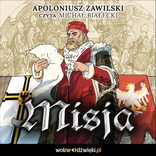 Misja – okładka audiobooka, autor Apoloniusz Zawilski