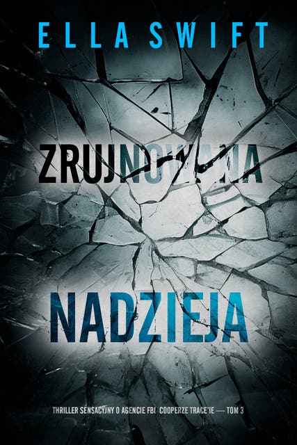 Zrujnowana nadzieja (Thriller sensacyjny o agencie FBI Cooperze Trace’ie — Tom 3)