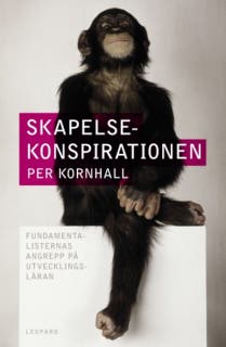 Skapelsekonspirationen : fundamentalisternas angrepp på utvecklingsläran