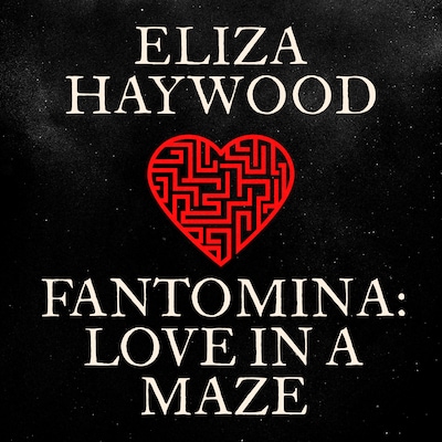 Fantomina: Love in a Maze – omslag til lydbogen af Eliza Haywood