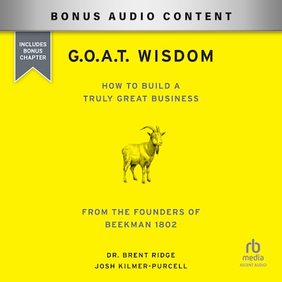 G.O.A.T. Wisdom – omslag til lydbogen af Josh Kilmer-Purcell, Dr. Brent Ridge