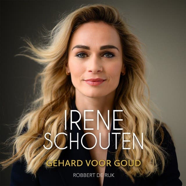 Irene Schouten - Gehard voor goud – omslag van het luisterboek van Robbert de Rijk
