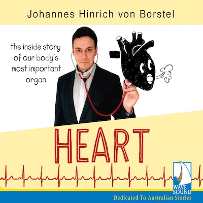 Heart: The Inside Story of Our Body's Most Important Organ – omslag til lydbogen af Johannes Hinrich von Borstel