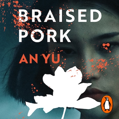 Braised Pork – omslag til lydbogen af An Yu