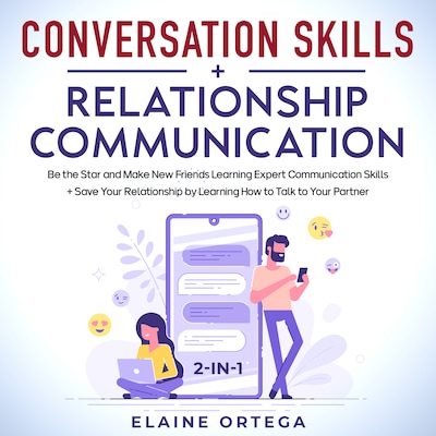 Conversation Skills + Relationship Communication 2-in-1