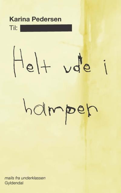 Helt ude i hampen - mails fra underklassen – omslag til lydbogen af Karina Pedersen