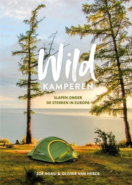 Wildkamperen: Slapen onder de sterren in Europa – omslag van het luisterboek van Olivier Van Herck,Zoë Agasi