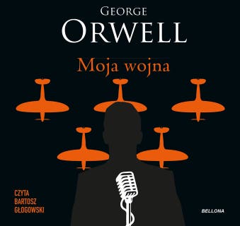 Moja wojna – okładka audiobooka, autor George Orwell