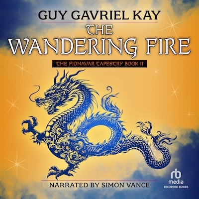 The Wandering Fire – omslag til lydbogen af Guy Gavriel Kay