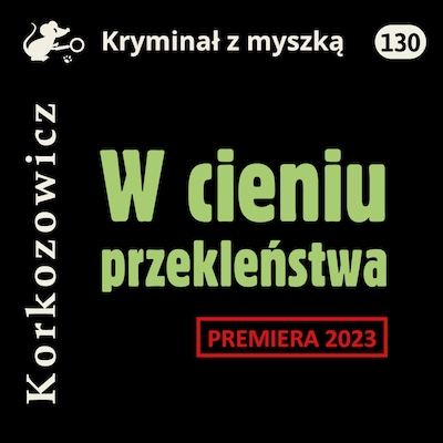 W cieniu przekleństwa – okładka audiobooka, autor Kazimierz Korkozowicz