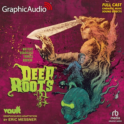 Deep Roots [Dramatized Adaptation] – omslag til lydbogen af Dan Waters, Val Rodrigues
