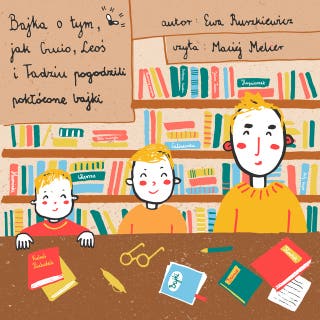 Bajka o tym, jak Gucio, Leoś i Tadziu pogodzili pokłócone bajki – okładka audiobooka, autor Ewa Ruszkiewicz