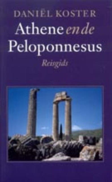 Athene en de Peloponnesus: reisgids – omslag van het luisterboek van Daniël Koster