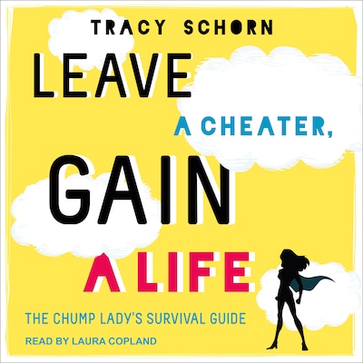Leave a Cheater, Gain a Life – omslag til lydbogen af Tracy Schorn