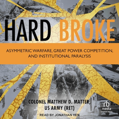 Hard Broke – omslag til lydbogen af Colonel Matthew D. Matter, US Army (Ret)