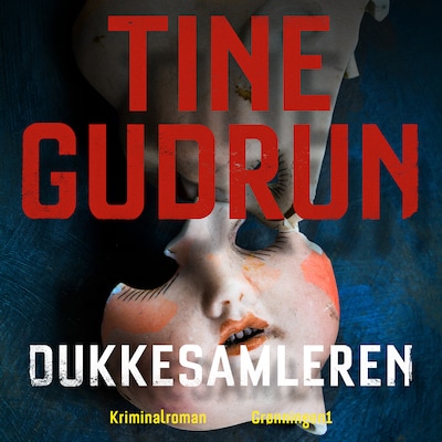 Dukkesamleren – omslag til lydbogen af Tine Gudrun