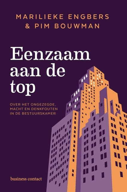 Eenzaam aan de top: over het ongezegde, macht en denkfouten in de bestuurskamer