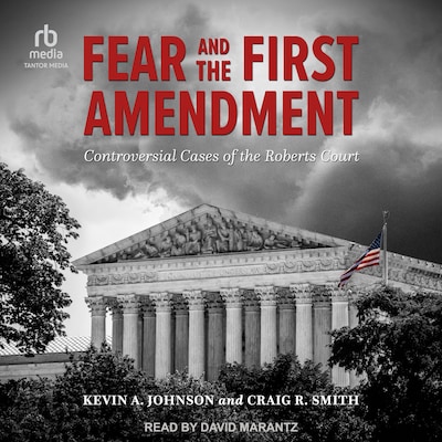Fear and the First Amendment – omslag til lydbogen af Kevin A. Johnson, Craig R. Smith