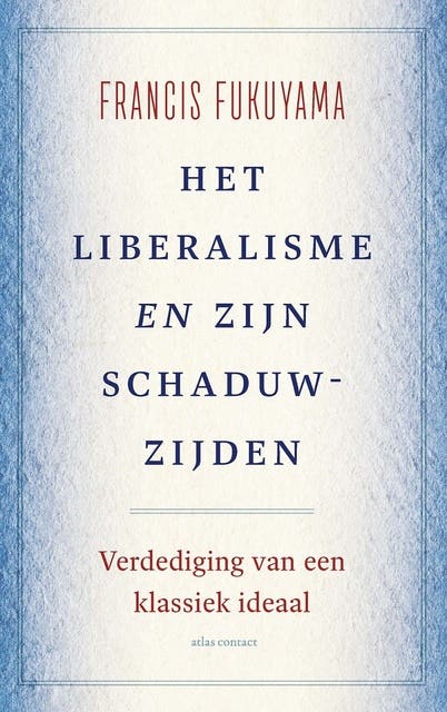 Het liberalisme en zijn schaduwzijden: verdediging van een klassiek ideaal – omslag van het luisterboek van Francis Fukuyama
