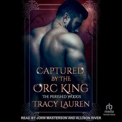 Captured by the Orc King – omslag til lydbogen af Tracy Lauren