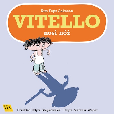 Vitello nosi nóż – okładka audiobooka, autor Kim Fupz Aakeson