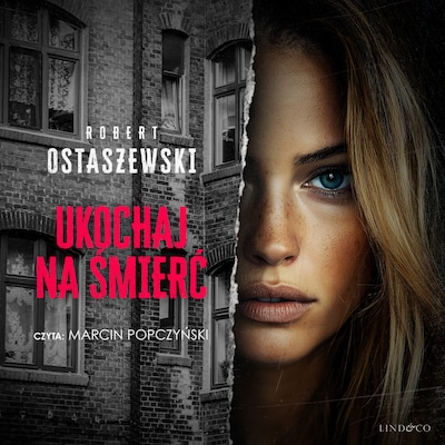 Ukochaj na śmierć – okładka audiobooka, autor Robert Ostaszewski