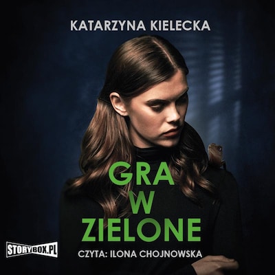 Gra w zielone – okładka audiobooka, autor Katarzyna Kielecka