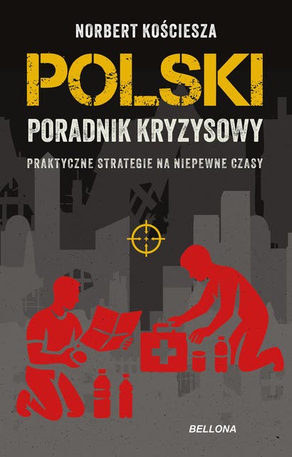 Polski poradnik kryzysowy: Praktyczne strategie na niepewne czasy