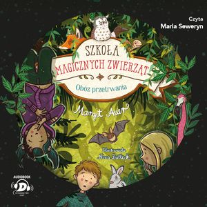 Szkoła magicznych zwierząt. Obóz przetrwania – okładka audiobooka, autor Margit Auer