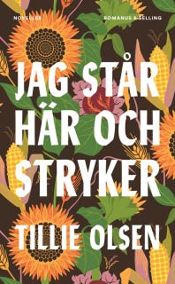Jag står här och stryker – omslag till ljudboken av Tillie Olsen