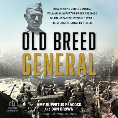 Old Breed General – omslag til lydbogen af Amy Rupertus Peacock, Don Brown
