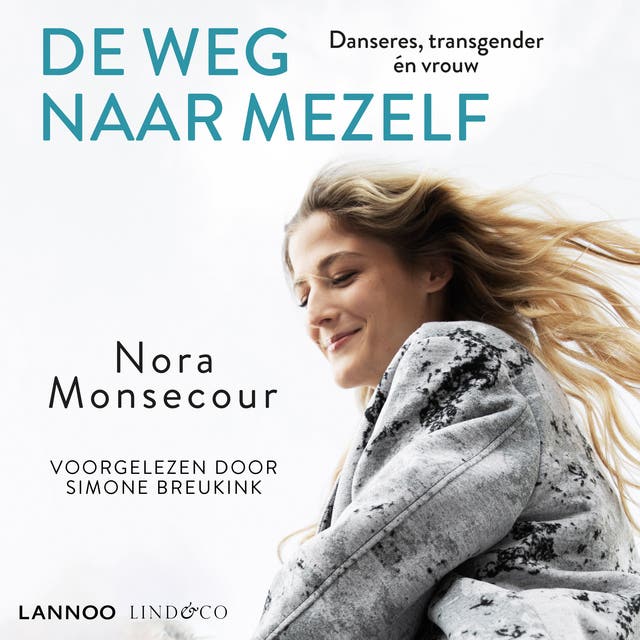 De weg naar mezelf: Danseres, transgender én vrouw – omslag van het luisterboek van Anke Michiels,Nora Monsecour