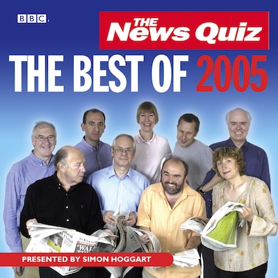 The News Quiz: The Best Of 2005 – omslag til lydbogen af John Lloyd
