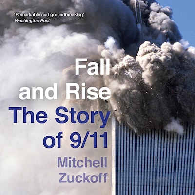 Fall and Rise: The Story of 9/11