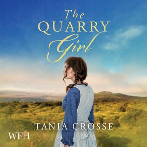 The Quarry Girl – okładka audiobooka, autor Tania Crosse