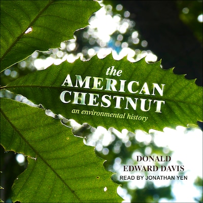 The American Chestnut – omslag til lydbogen af Donald Edward Davis