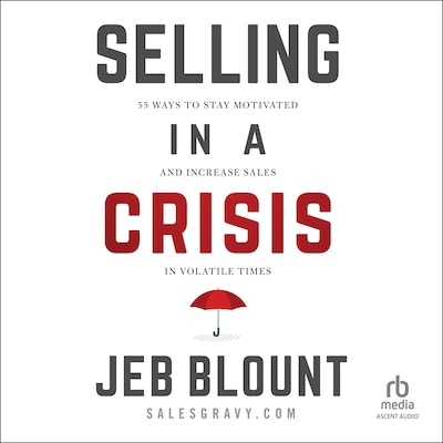Selling in a Crisis – omslag til lydbogen af Jeb Blount