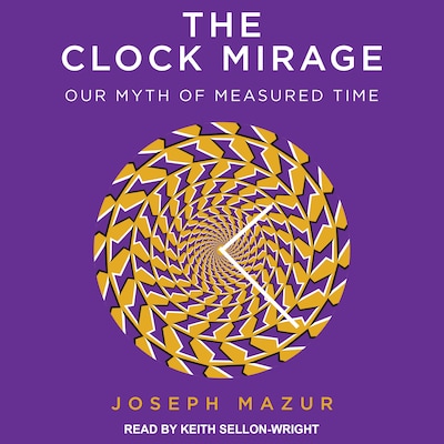 The Clock Mirage – omslag til lydbogen af Joseph Mazur