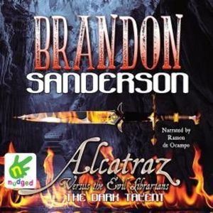 The Dark Talent: Alcatraz vs. the Evil Librarians, Book 5 – okładka audiobooka, autor Brandon Sanderson