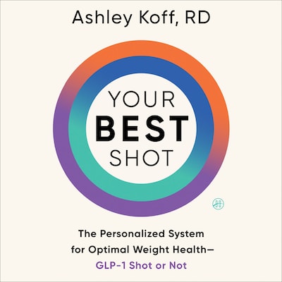 Your Best Shot – omslag til lydbogen af Ashley Koff, RD