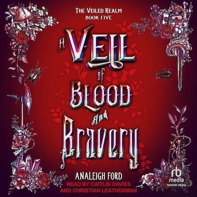 A Veil of Blood and Bravery – omslag til lydbogen af Analeigh Ford