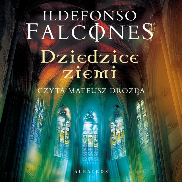 DZIEDZICE ZIEMI – okładka audiobooka, autor Falcones Ildefonso