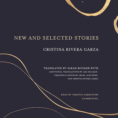 New and Selected Stories – omslag til lydbogen af Cristina Rivera Garza