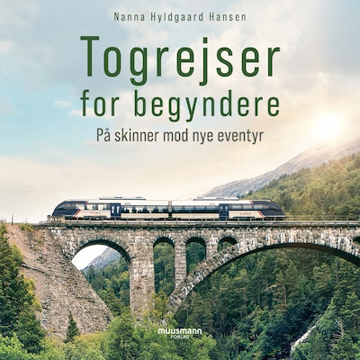 Togrejser for begyndere – omslag til lydbogen af Nanna Hyldgaard Hansen