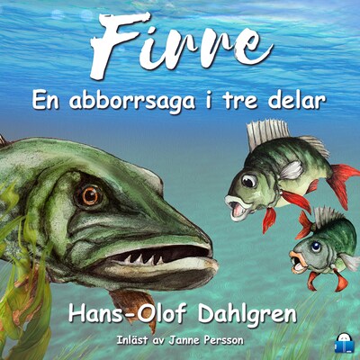 Firre – en abborrsaga i tre delar
