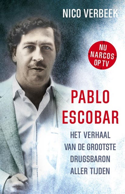 Pablo Escobar: het verhaal van de grootste drugsbaron aller tijden – omslag van het luisterboek van Nico Verbeek