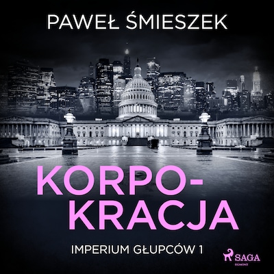 Korpokracja – okładka audiobooka, autor Paweł Śmieszek